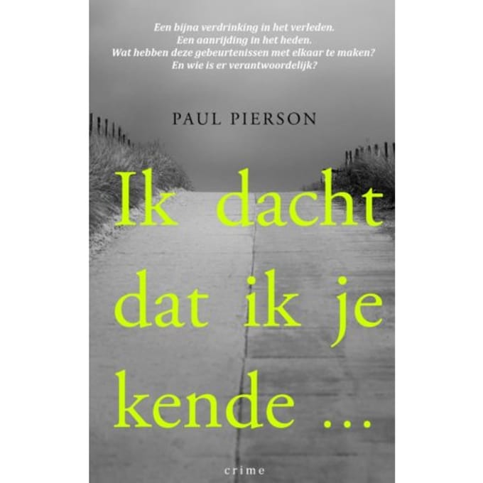 Ik Dacht Dat Ik Je Kende... - Paul Pierson