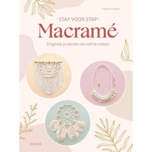 Macramé - Stap Voor Stap - Virginie Pugliesi