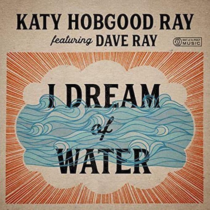 Kathy Hobgood Ray Feat. Dave Ray - I Dream Of Water (CD)