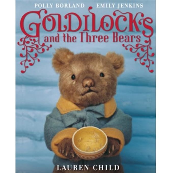 Goldilocks And The Three Bears - Lauren Child