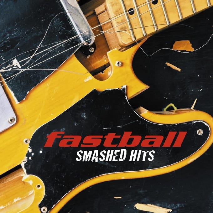 Smashed Hits - Fastball