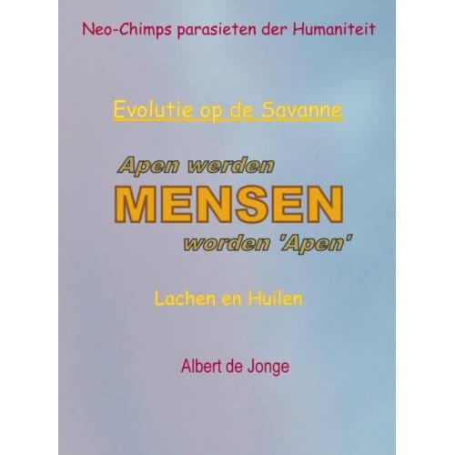 Apen Werden Mensen Worden 'Apen' - Albert De Jonge