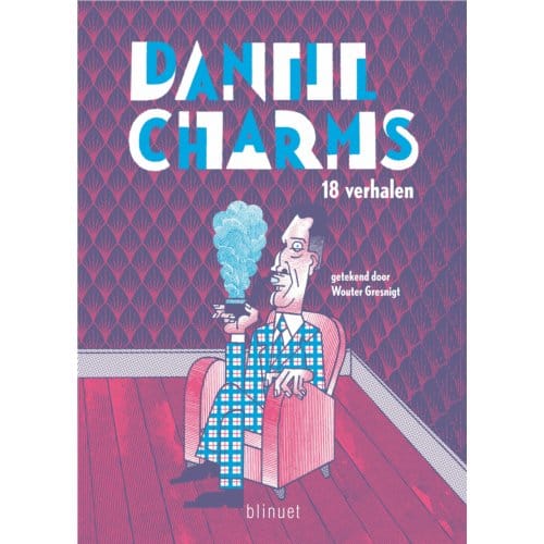 Daniil Charms - 18 Verhalen - Daniil Charms