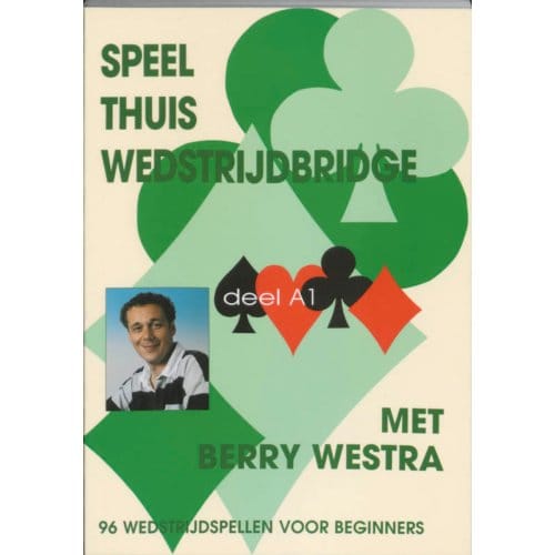 Speel Thuis Wedstrijdbridge / A1 - B. Westra