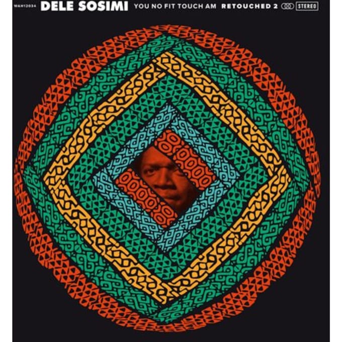 You No Fit Touch Am Retouched 2 - Dele Sosimi