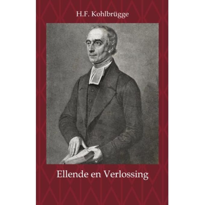 Ellende En Verlossing - H.F. Kohlbrügge