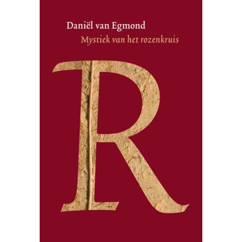 Mystiek Van Het Rozenkruis - Daniël van Egmond