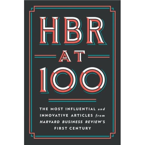 Hbr At 100 - Harvard Business Review