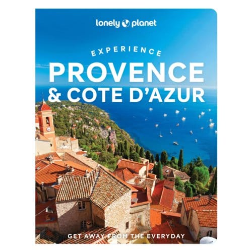 Lonely Planet Experience Provence & The Cote D'Azur - Lonely Planet Experience - Lonely Planet