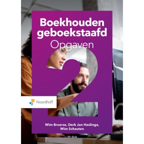 Boekhouden Geboekstaafd / 2 Opgaven - Wim Broerse
