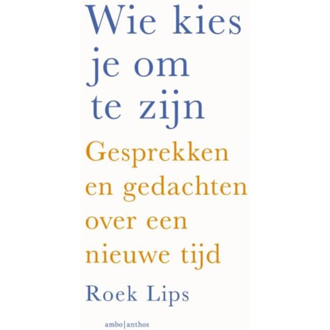 Wie Kies Je Om Te Zijn - Roek Lips