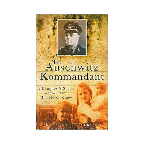 The Auschwitz Kommandant - Barbara U. Cherish
