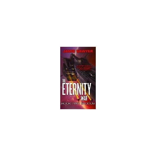 The Eternity War: Exodus - Jamie Sawyer