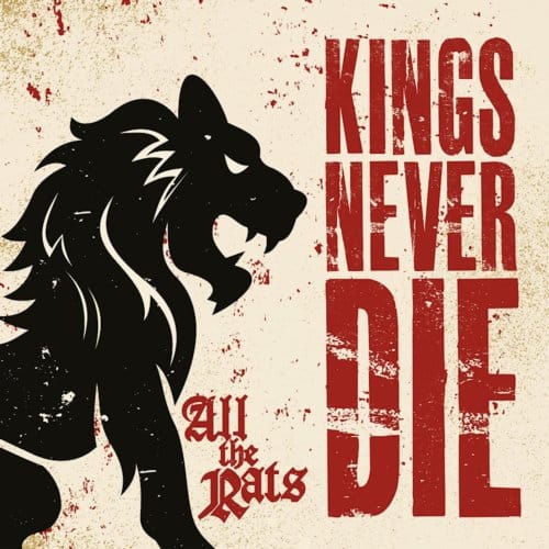 Kings Never Die - All The Rats (CD)