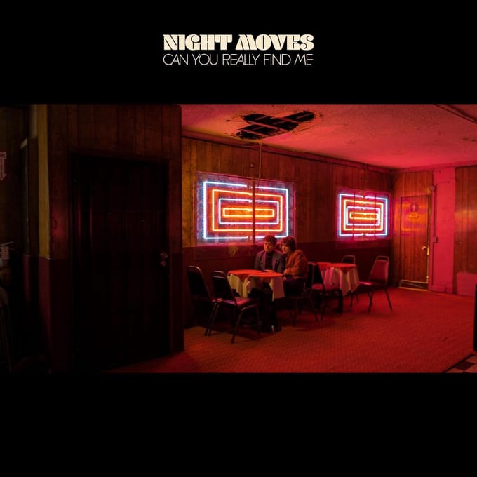 Can You Really Find Me - Night Moves