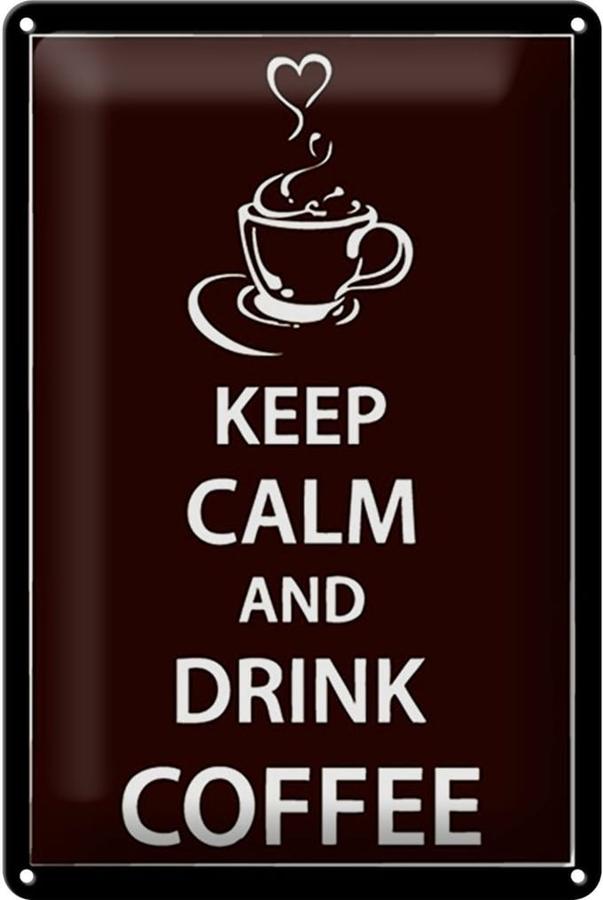 Blechschild Spruch 20x30cm Keep Calm drink Coffee Kaffee