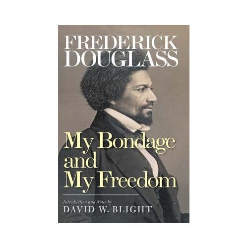 My Bondage And My Freedom - Frederick Douglass