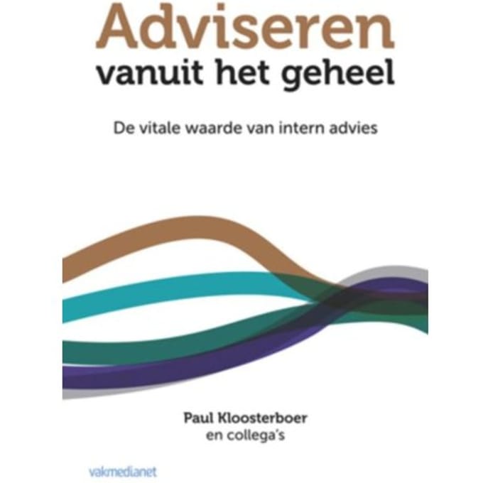 Adviseren Vanuit Het Geheel - Paul Kloosterboer