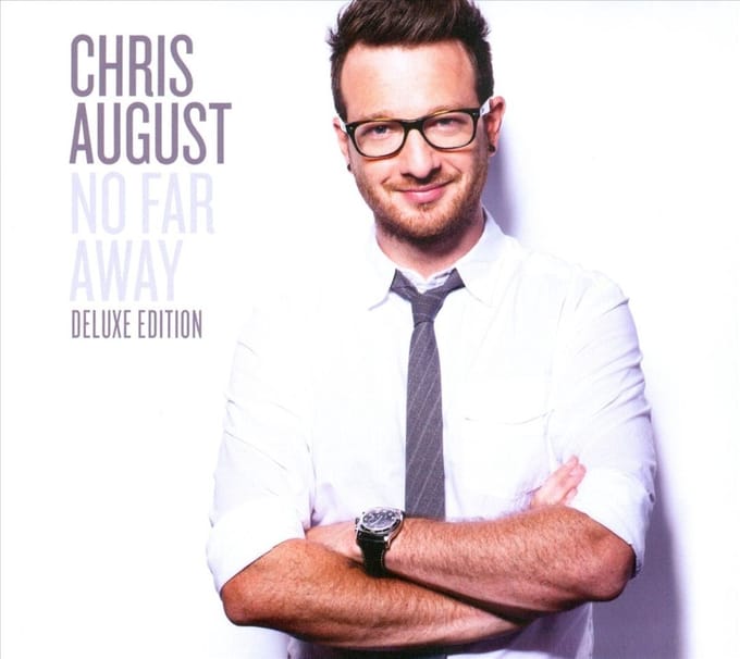Chris August - No Far Away (CD) (Deluxe Edition)