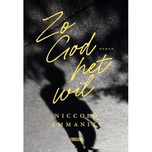 Zo God Het Wil - Niccolò Ammaniti