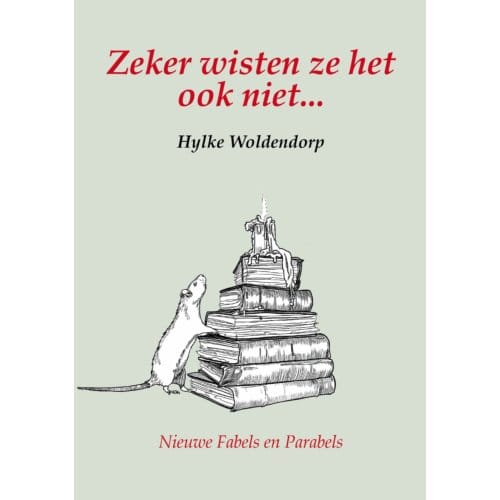 Zeker Wisten Ze Het Ook Niet... - Hylke Woldendorp