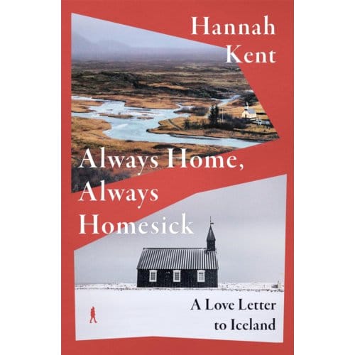 Always Home, Always Homesick - Hannah Kent