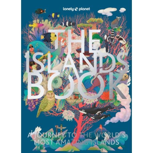 Lonely Planet The Islands Book - Lonely Planet Inspiration - Lonely Planet