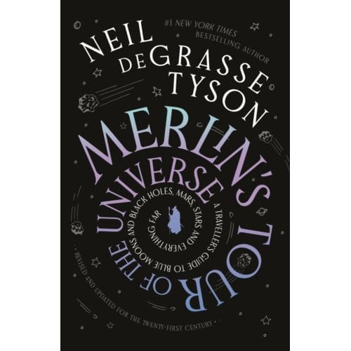 Merlin's Tour Of The Universe - Neil deGrasse Tyson
