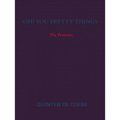 Oh! You Pretty Things - Quinten De Coene
