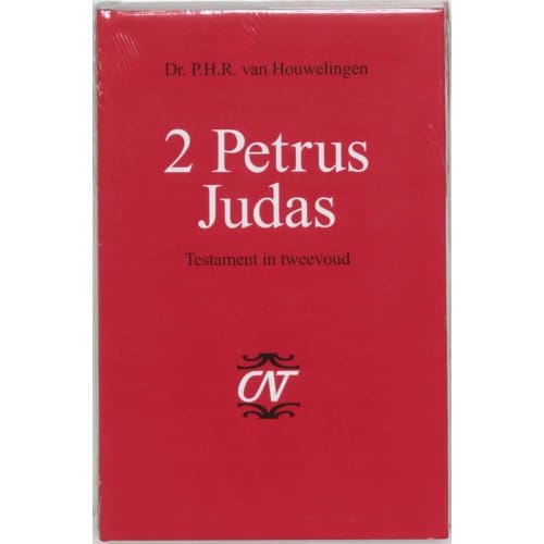 2 Petrus Judas - Commentaar Op Het Nieuwe Testament Derde Serie Afdeling Katholieke Brieven - P.H.R. van Houwelingen