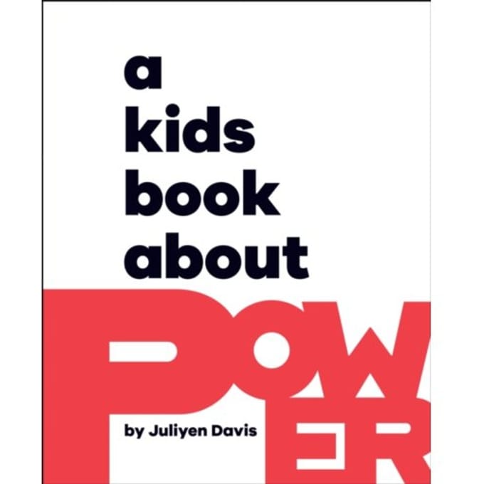 A Kids Book About Power - A Kids Book - Juliyen Davis