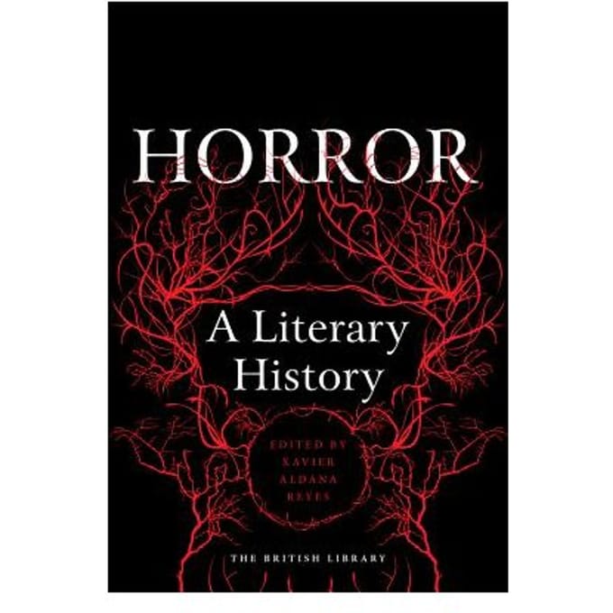 Horror: A Literary History - Xavier Aldana Reyes