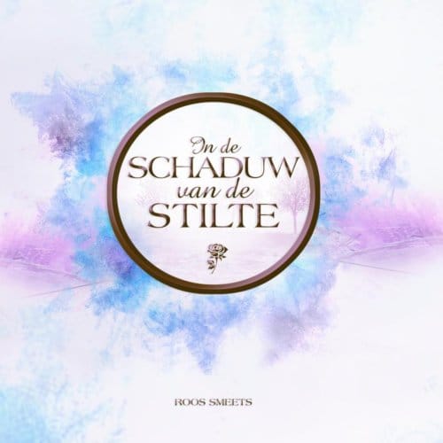 In De Schaduw Van De Stilte - Roos Smeets