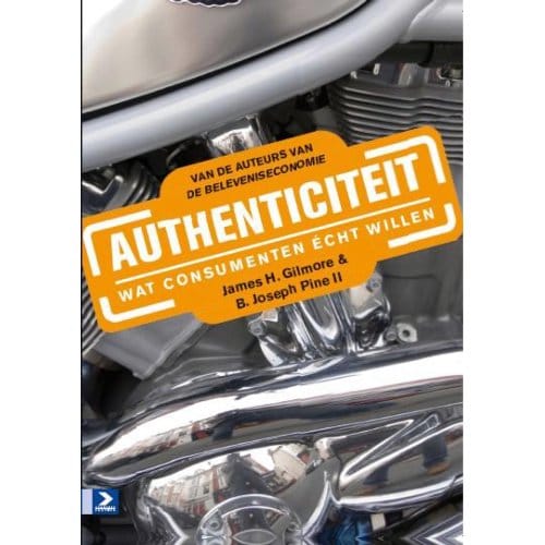 Authenticiteit - J.H. Gilmore