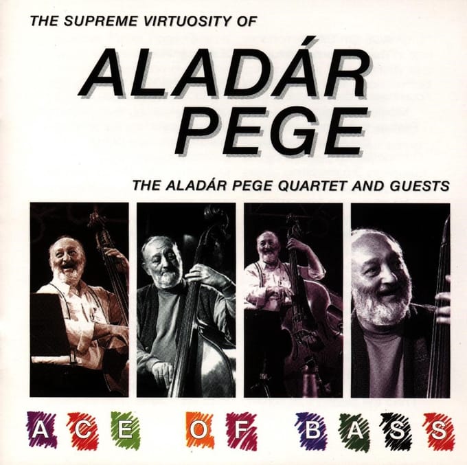 Aladár Pege - Ace Of Bass (CD)