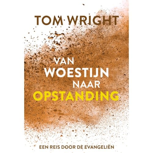 Van Woestijn Naar Opstanding - Tom Wright