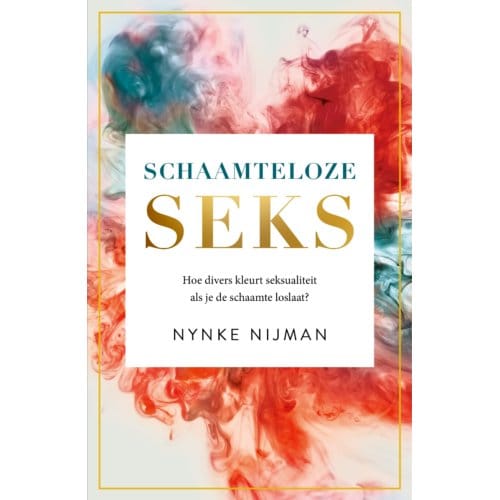 Schaamteloze Seks - Nynke Nijman