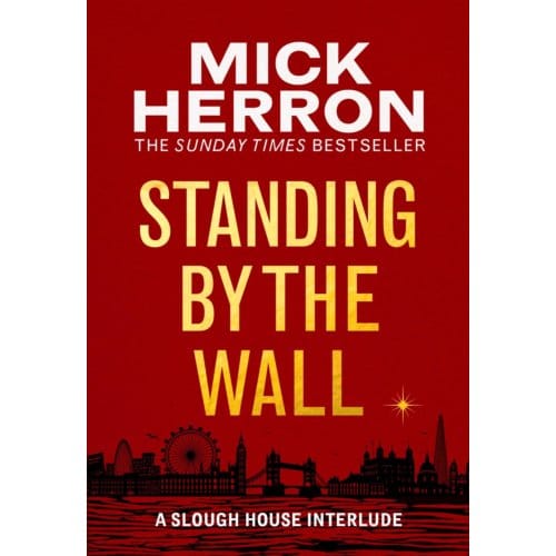 Standing By The Wall - Mick Herron