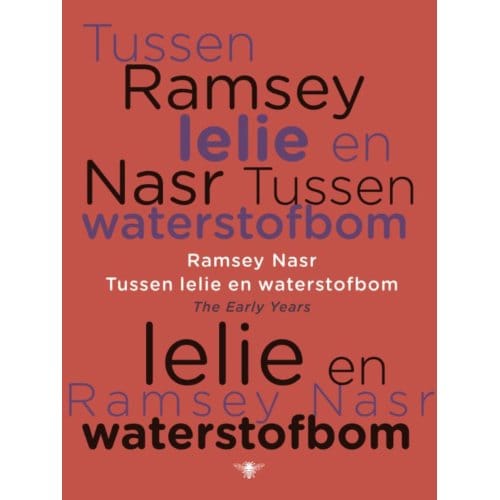 Tussen Lelie En Waterstofbom - Ramsey Nasr