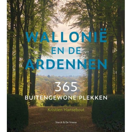 Wallonië En De Ardennen - Kristien Hansebout