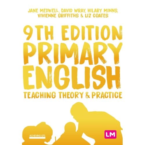 Primary English: Teaching Theory And Practice - Medwell, Jane A