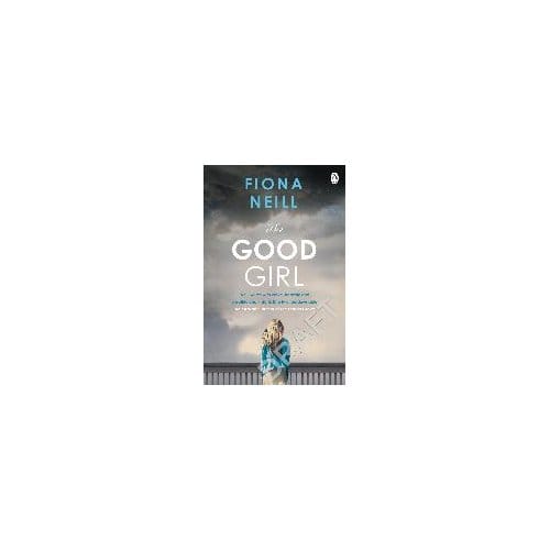 The Good Girl - Fiona Neill