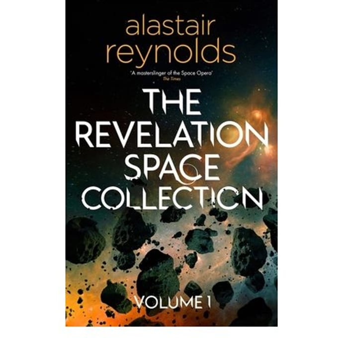 The Revelation Space Collection Volume 1 - Alastair Reynolds
