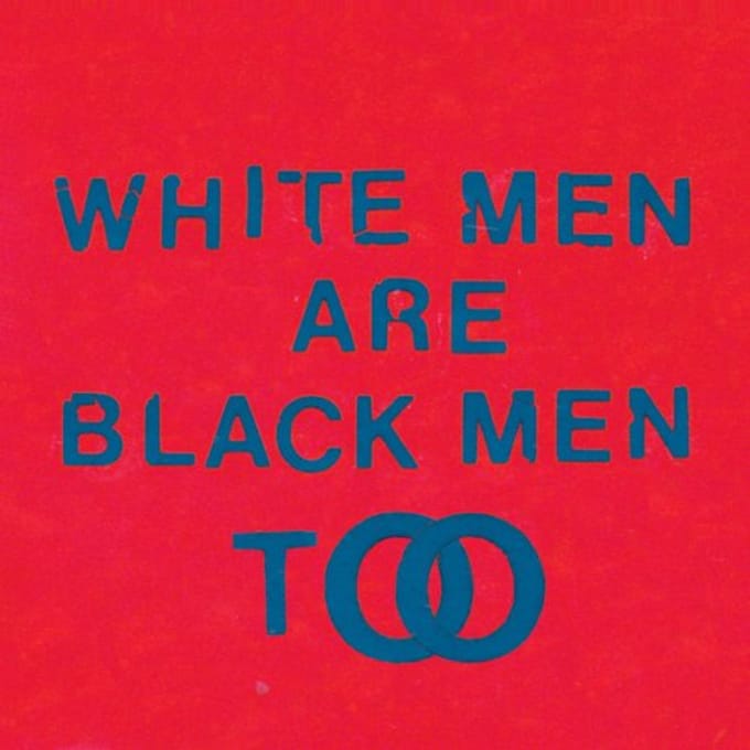 White Men Are Black Men Too - Young Fathers
