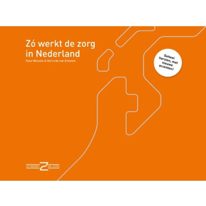 Zó Werkt De Zorg In Nederland - Kees Wessels
