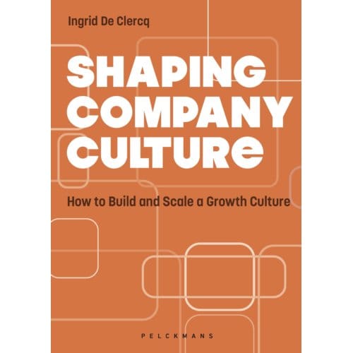 Shaping Company Culture - Ingrid De Clercq