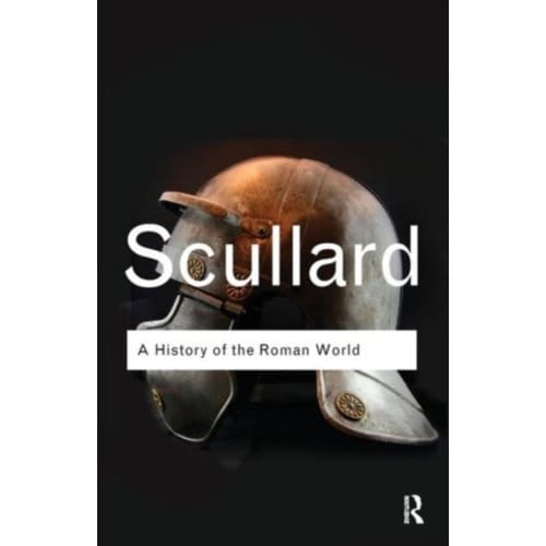 A History Of The Roman World - Routledge Classics - Scullard, H. H.