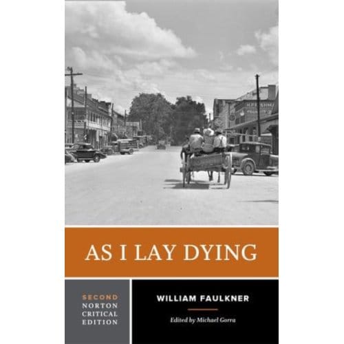 As I Lay Dying - Norton Critical Editions - William Faulkner