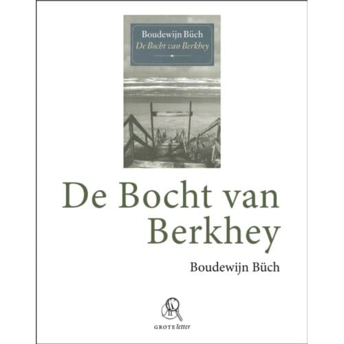 De Bocht Van Berkhey - Boudewijn Büch