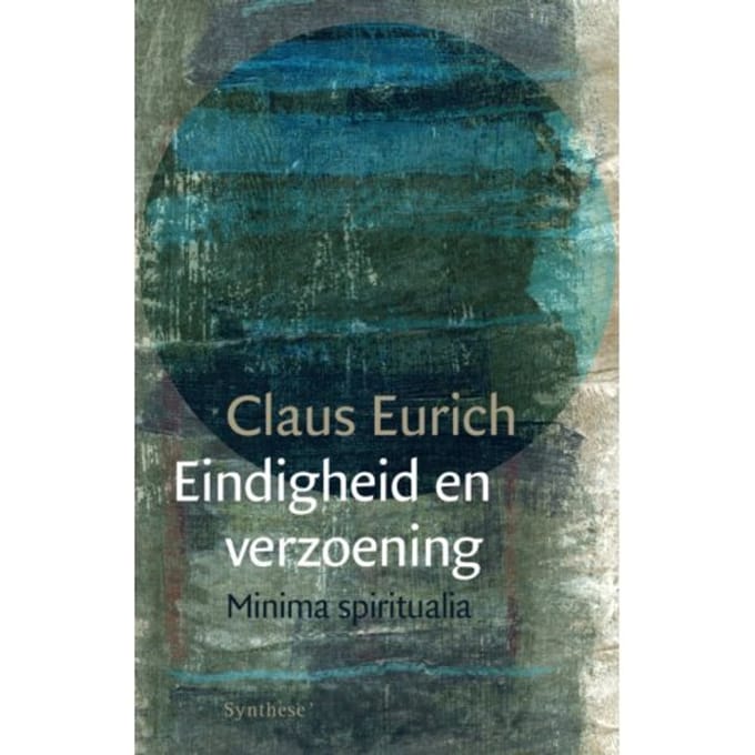 Eindigheid En Verzoening - Claus Eurich